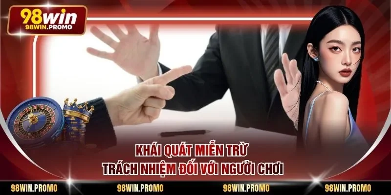 Miễn trừ trách nhiệm 1 Khái quát miễn trừ trách nhiệm đối với người chơi