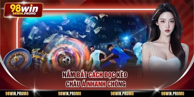 Nắm bắt cách đọc kèo châu Á nhanh chóng